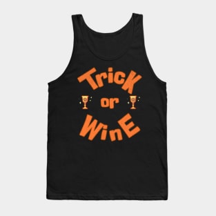 Trick or wine; Halloween; funny; wine drinker; trick or treat; party; wine; wine lover; orange; black; fun; Tank Top